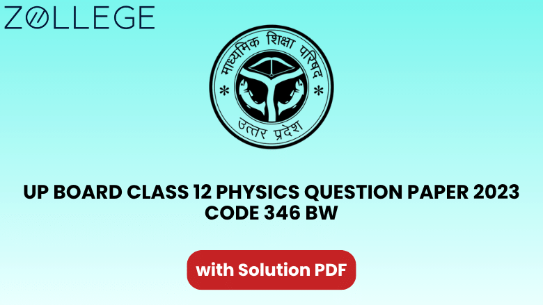 UP Board Class 12 Physics Question Paper 2023 Code 346 BW