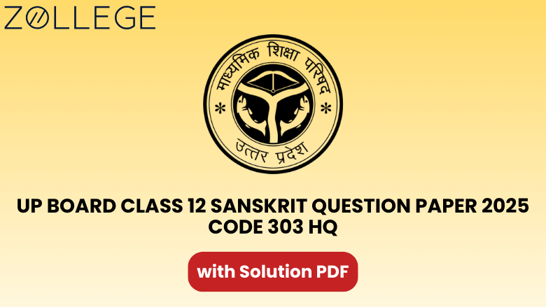 UP Board Class 12 Sanskrit Question Paper 2025 with Solution Code 303 HQ