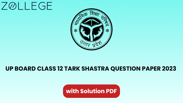 UP Board Class 12 Tark Shastra Question Paper 2023 with Solution Code 330