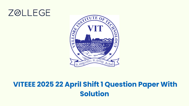 VITEEE 2025 22 April Shift 1 Question Paper With Solution
