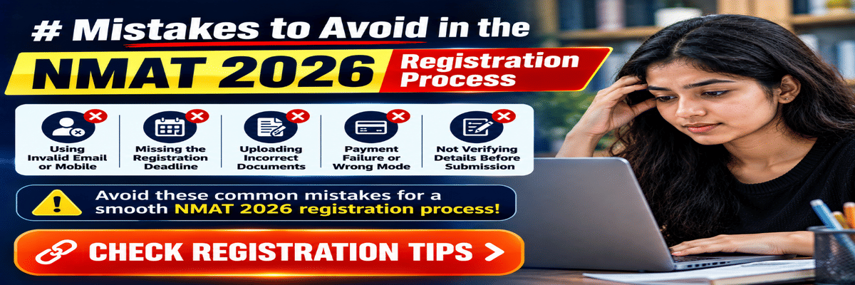Mistakes to Avoid in the NMAT 2026 Registration Process