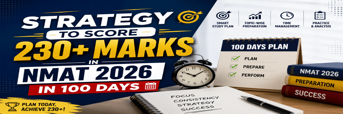 Strategy to Score 230 Plus Marks in NMAT 2026 in 100 Days