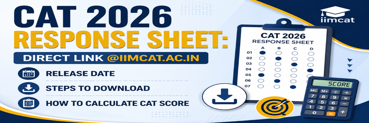CAT 2026 Response Sheet: Direct Link @iimcat.ac.in, Release Date, Steps to Download, How to Calculate CAT Score