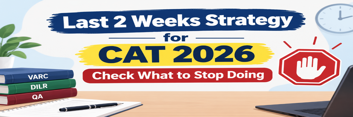 Last 2 Weeks Strategy for CAT 2026